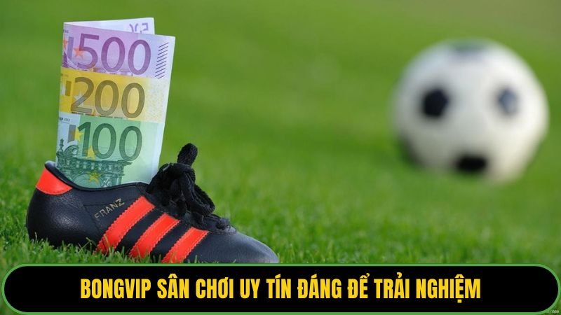 Bongvip sân chơi uy tín đáng để trải nghiệm