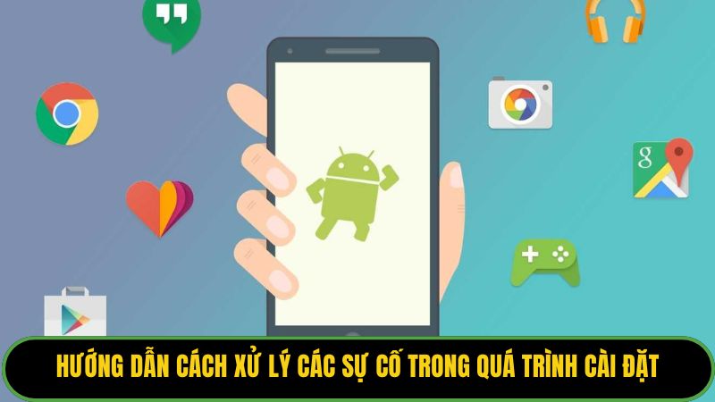 Hướng dẫn cách xử lý các sự cố trong quá trình cài đặt